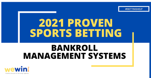 2022 Proven Sports Betting Bankroll Management Systems