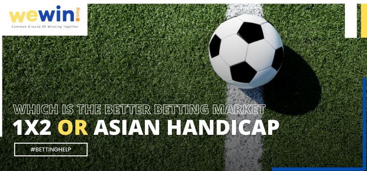 1x2 vs Asian Handicap Betting Market Blog Featured Image