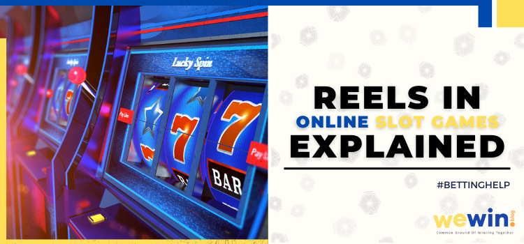 Reels In Online Slot Games Explained Blog Featured Image