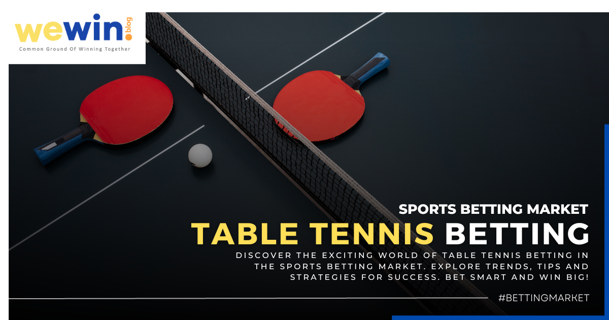 Sports Betting Market Table Tennis Betting