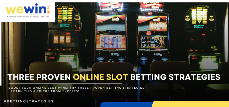 Three Proven Online Slot Betting Strategies Blog Featured Image