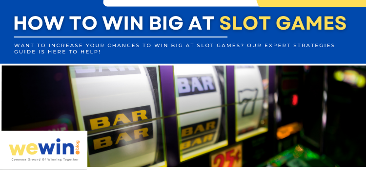 Win Big At Slot Games Blog Featured Image