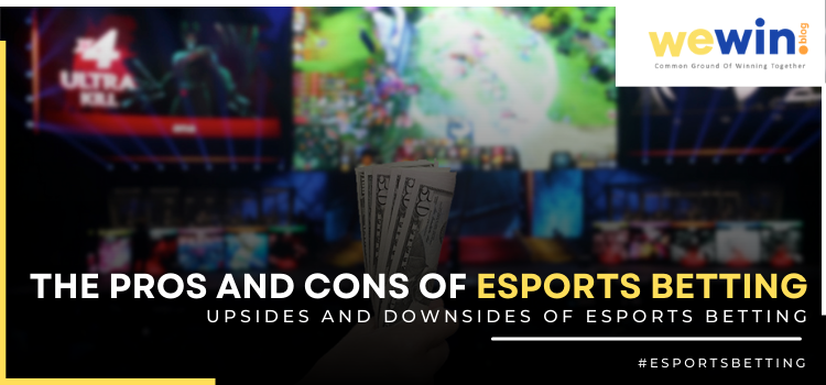 Upsides And Downsides Of Esports Betting Blog Featured Image