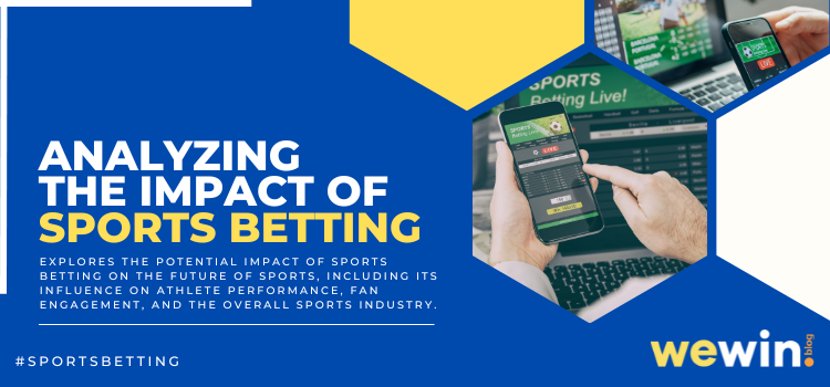 Analyzing The Impact Of Sports Betting Blog Featured Image