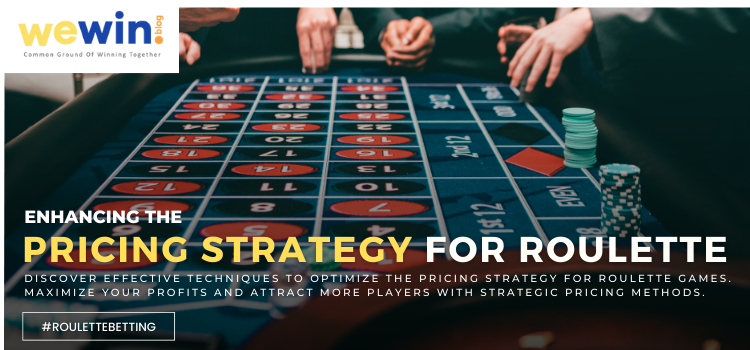 Pricing Strategy For Roulette Blog Featured Image