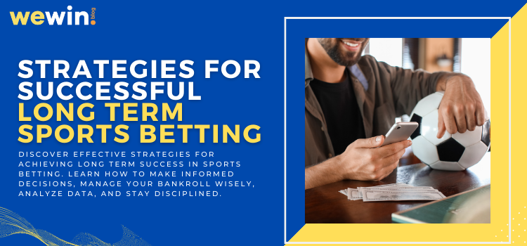Mastering Long Term Sports Betting Strategies Blog Featured Image