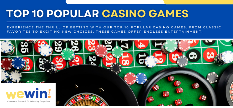 Top 10 Popular Casino Games Blog Featured Image
