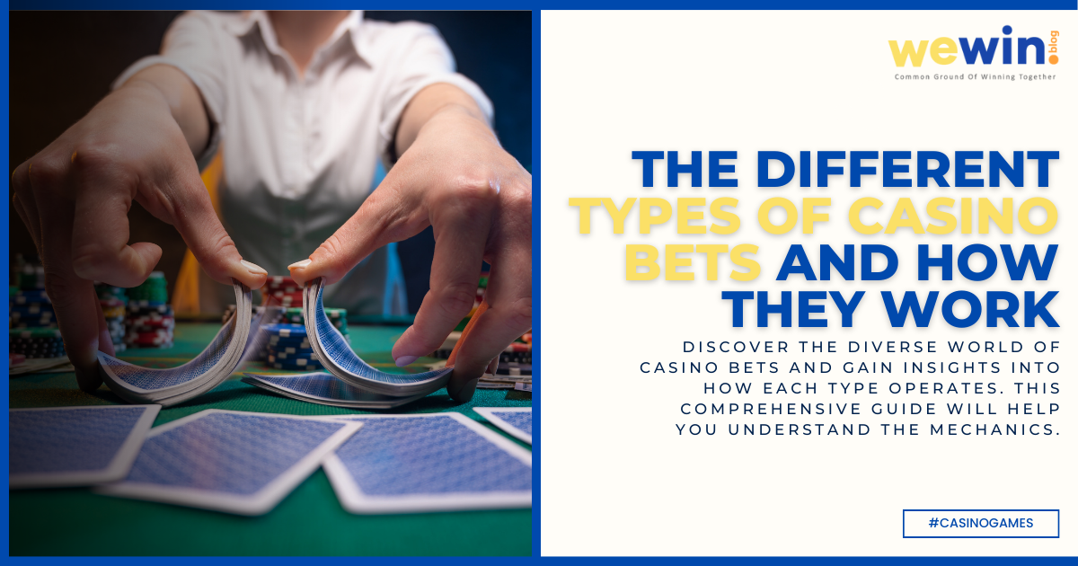 The Different Types Of Casino Bets And How They Work