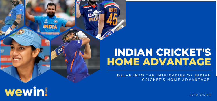 The Home Advantage In Indian Cricket Blog Featured Image