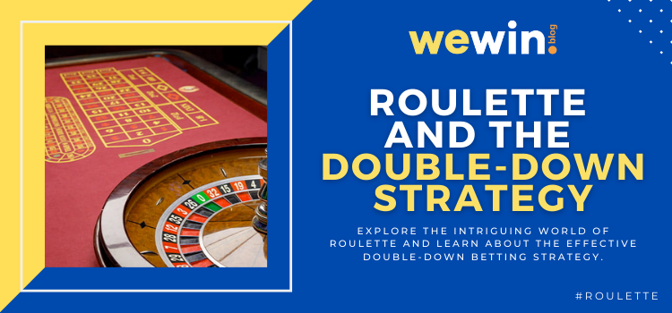 Roulette And The Double-Down Betting Strategy Blog Featured Image