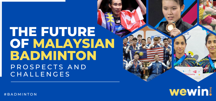 Navigating The Future Of Malaysian Badminton Blog Featured Image