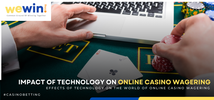 The Influence Of Technology On Online Casino Betting Blog Featured Image
