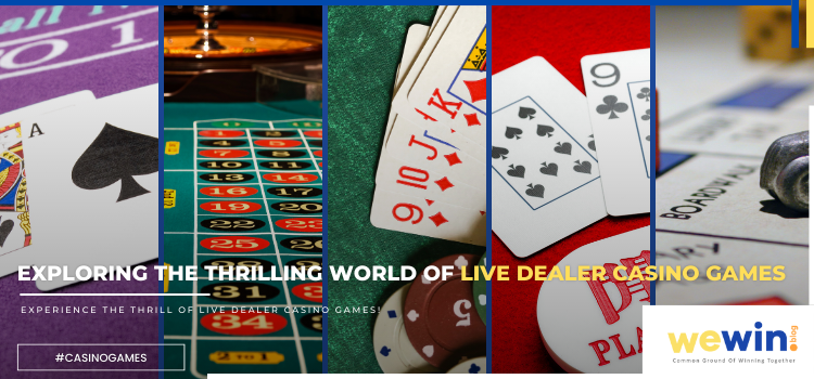 Dive Into The Excitement Of Live Dealer Casino Games