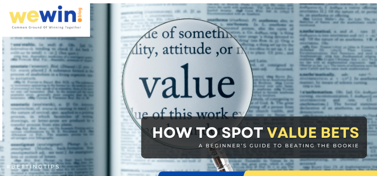 How to Spot Value Bets